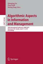 Algorithmic Aspects in Information and Management: 10th International Conference, AAIM 2014, Vancouver, BC, Canada, July 8-11, 2014, Proceedings