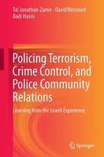 Policing Terrorism, Crime Control, and Police-Community Relations