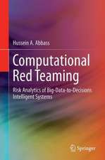 Computational Red Teaming: Risk Analytics of Big-Data-to-Decisions Intelligent Systems