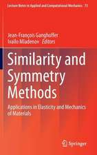 Similarity and Symmetry Methods: Applications in Elasticity and Mechanics of Materials