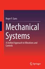 Mechanical Systems: A Unified Approach to Vibrations and Controls