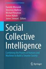 Social Collective Intelligence: Combining the Powers of Humans and Machines to Build a Smarter Society