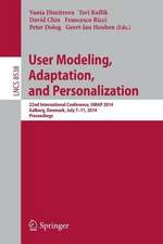 User Modeling, Adaptation and Personalization: 22nd International Conference, UMAP 2014, Aalborg, Denmark, July 7-11, 2014. Proceedings