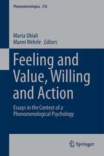 Feeling and Value, Willing and Action: Essays in the Context of a Phenomenological Psychology