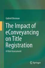 The Impact of eConveyancing on Title Registration: A Risk Assessment