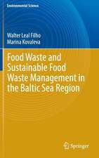 Food Waste and Sustainable Food Waste Management in the Baltic Sea Region