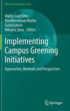 Implementing Campus Greening Initiatives: Approaches, Methods and Perspectives