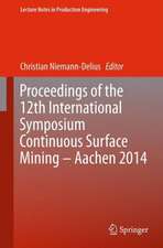 Proceedings of the 12th International Symposium Continuous Surface Mining - Aachen 2014