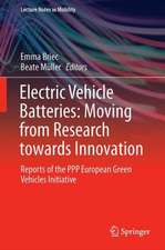 Electric Vehicle Batteries: Moving from Research towards Innovation: Reports of the PPP European Green Vehicles Initiative