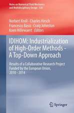 IDIHOM: Industrialization of High-Order Methods - A Top-Down Approach: Results of a Collaborative Research Project Funded by the European Union, 2010 - 2014