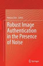 Robust Image Authentication in the Presence of Noise