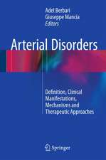 Arterial Disorders: Definition, Clinical Manifestations, Mechanisms and Therapeutic Approaches