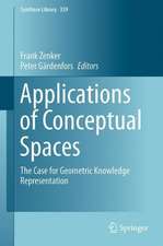 Applications of Conceptual Spaces: The Case for Geometric Knowledge Representation