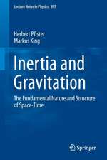 Inertia and Gravitation: The Fundamental Nature and Structure of Space-Time