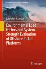 Environmental Load Factors and System Strength Evaluation of Offshore Jacket Platforms