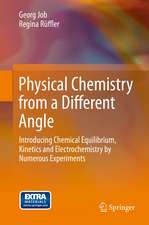 Physical Chemistry from a Different Angle: Introducing Chemical Equilibrium, Kinetics and Electrochemistry by Numerous Experiments