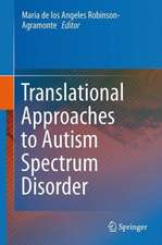 Translational Approaches to Autism Spectrum Disorder