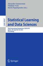 Statistical Learning and Data Sciences: Third International Symposium, SLDS 2015, Egham, UK, April 20-23, 2015, Proceedings