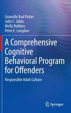 A Comprehensive Cognitive Behavioral Program for Offenders: Responsible Adult Culture