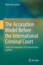 The Accusation Model Before the International Criminal Court: Study of Convergence of Criminal Justice Systems