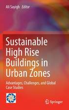 Sustainable High Rise Buildings in Urban Zones: Advantages, Challenges, and Global Case Studies