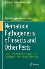 Nematode Pathogenesis of Insects and Other Pests: Ecology and Applied Technologies for Sustainable Plant and Crop Protection