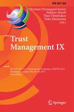 Trust Management IX: 9th IFIP WG 11.11 International Conference, IFIPTM 2015, Hamburg, Germany, May 26-28, 2015, Proceedings