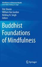 Buddhist Foundations of Mindfulness