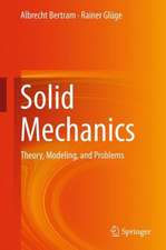 Solid Mechanics: Theory, Modeling, and Problems