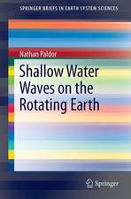 Shallow Water Waves on the Rotating Earth