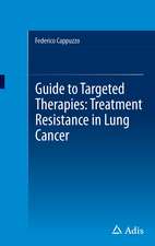 Guide to Targeted Therapies: Treatment Resistance in Lung Cancer