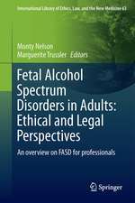 Fetal Alcohol Spectrum Disorders in Adults: Ethical and Legal Perspectives: An overview on FASD for professionals