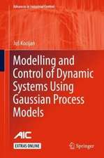 Modelling and Control of Dynamic Systems Using Gaussian Process Models