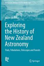 Exploring the History of New Zealand Astronomy: Trials, Tribulations, Telescopes and Transits