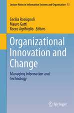 Organizational Innovation and Change: Managing Information and Technology