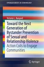 Toward the Next Generation of Bystander Prevention of Sexual and Relationship Violence: Action Coils to Engage Communities