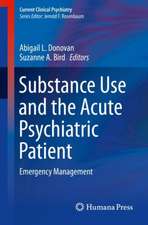 Substance Use and the Acute Psychiatric Patient: Emergency Management