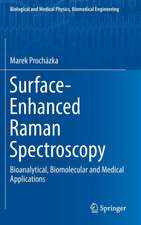 Surface-Enhanced Raman Spectroscopy: Bioanalytical, Biomolecular and Medical Applications