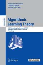 Algorithmic Learning Theory: 26th International Conference, ALT 2015, Banff, AB, Canada, October 4-6, 2015, Proceedings