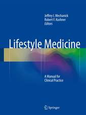 Lifestyle Medicine: A Manual for Clinical Practice