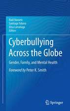 Cyberbullying Across the Globe: Gender, Family, and Mental Health