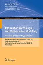 Information Technologies and Mathematical Modelling - Queueing Theory and Applications: 14th International Scientific Conference, ITMM 2015, named after A. F. Terpugov, Anzhero-Sudzhensk, Russia, November 18-22, 2015, Proceedings