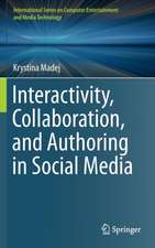 Interactivity, Collaboration, and Authoring in Social Media