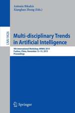 Multi-disciplinary Trends in Artificial Intelligence: 9th International Workshop, MIWAI 2015, Fuzhou, China, November 13-15, 2015, Proceedings