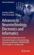 Advances in Neurotechnology, Electronics and Informatics: Revised Selected Papers from the 2nd International Congress on Neurotechnology, Electronics and Informatics (NEUROTECHNIX 2014), October 25-26, Rome, Italy