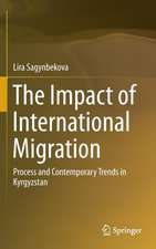 The Impact of International Migration: Process and Contemporary Trends in Kyrgyzstan