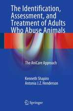 The Identification, Assessment, and Treatment of Adults Who Abuse Animals