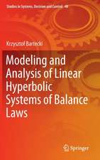 Modeling and Analysis of Linear Hyperbolic Systems of Balance Laws