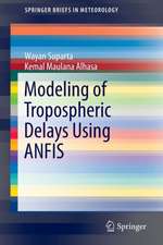 Modeling of Tropospheric Delays Using ANFIS