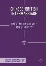 Chinese-British Intermarriage: Disentangling Gender and Ethnicity